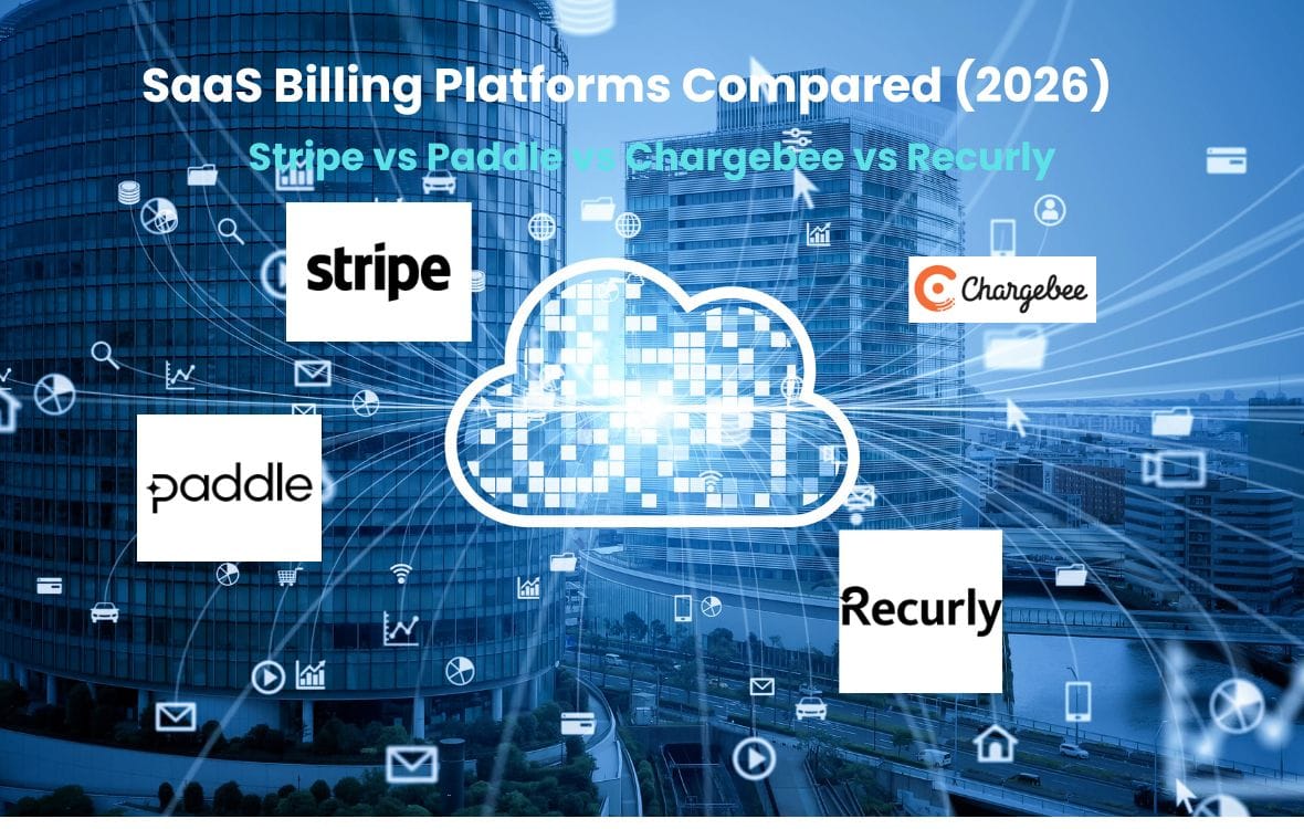 SaaS billing platform comparison showing Stripe vs Paddle vs Chargebee vs Recurly with features like pricing, dunning, and tax compliance in 2026